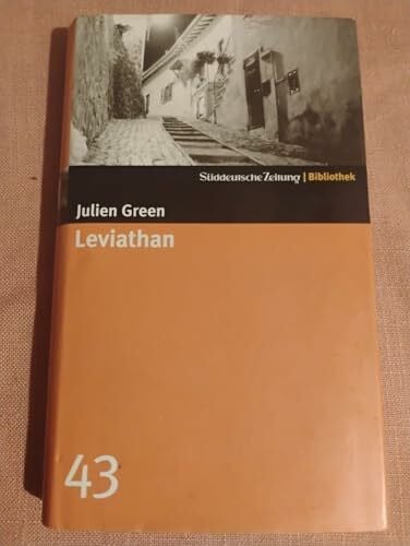 Green, Julien Leviathan. SZ-Bibliothek Band 43 (Süddeutsche Zeitung Bibliothek)