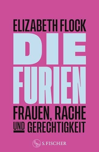 Singh, Stephanie Die Furien – Frauen, Rache und Gerechtigkeit