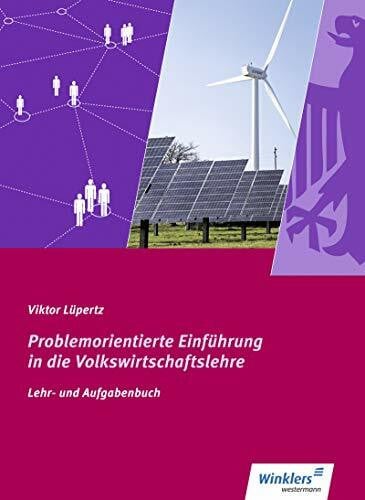 Lüpertz, Viktor Problemorientierte Einführung in die Volkswirtschaftslehre: Schülerband