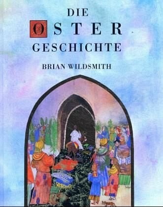 Wildsmith, Brian Die Ostergeschichte