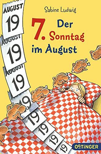 Kreitz, Isabel Der 7. Sonntag im August: Lustiger, verrückter Zeitschleifen-Roman für Kinder ab 10 Jahren