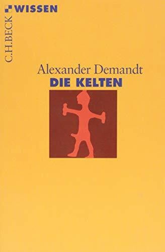 Demandt, Alexander Die Kelten (Beck'sche Reihe)