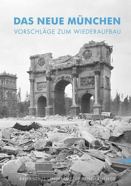Karl Meitinger Das neue München: Vorschläge zum Wiederaufbau