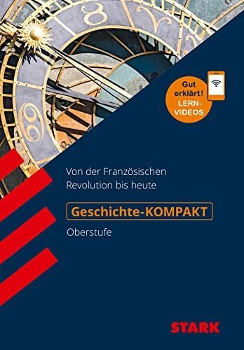 Winkler, Ulrich STARK Geschichte Oberstufe - KOMPAKT: Von der Französischen Revolution bis heute. Gut erklärt: Lernvideos (Wissen-KOMPAKT / Auf einen Blick!)