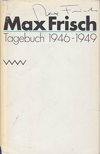 Frisch, Max, Max Frisch: Tagebuch 1946 - 1949