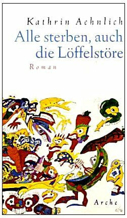 Aehnlich, Kathrin Alle sterben, auch die Löffelstöre