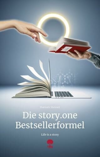 Steiner, Hannes Die story.one Bestsellerformel: Life is a story - story.one (the library of life - by story.one)