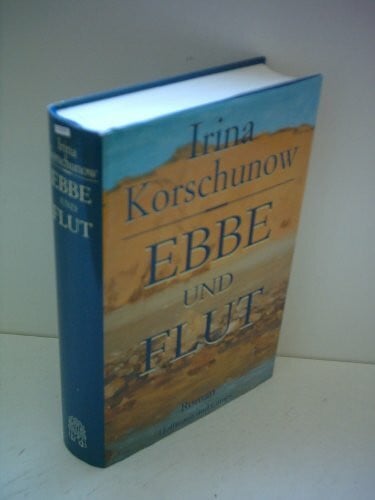 Korschunow, Irina Ebbe und Flut: Roman