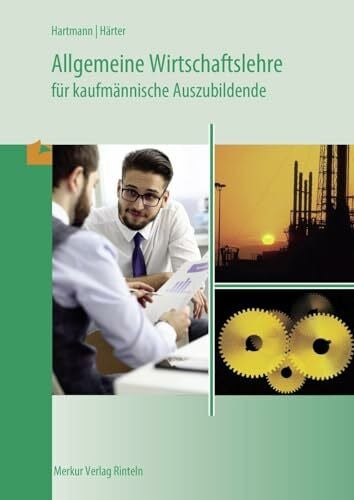 Härter, Friedrich Allgemeine Wirtschaftslehre für kaufmännische Auszubildende, Lehrbuch