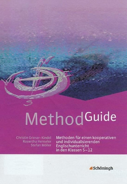 Henseler, Roswitha Method Guide: Methoden für einen kooperativen und individualisierenden Englischunterricht in den Klassen 5 - 12