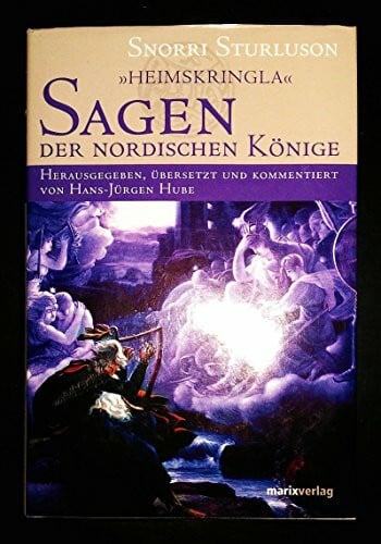 Snorri Sturluson Heimskringla: Sagen der nordischen Könige