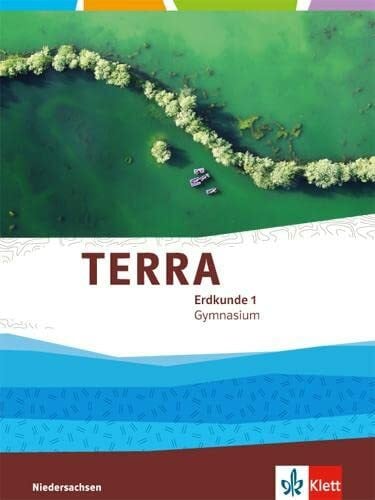 TERRA Erdkunde 1. Ausgabe Niedersachsen Gymnasium: Schulbuch Klasse 5/6: Schülerbuch Klasse 5/6 (TERRA Erdkunde. Ausgabe für Niedersachsen Gymnasium ab 2015)