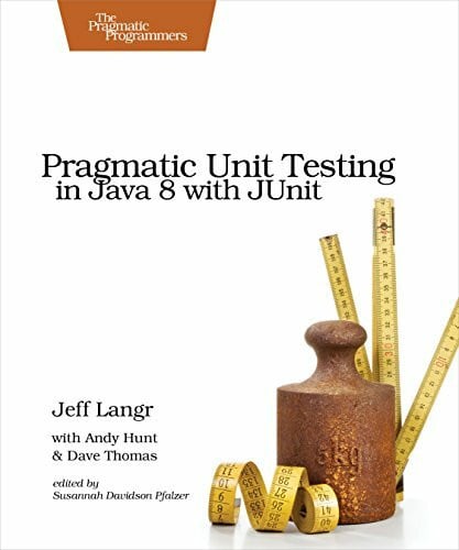 Thomas, Dave Pragmatic Unit Testing in Java 8 with JUnit