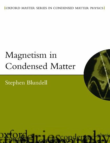 Blundell, Stephen Magnetism In Condensed Matter (Oxford Master Series In Physics)