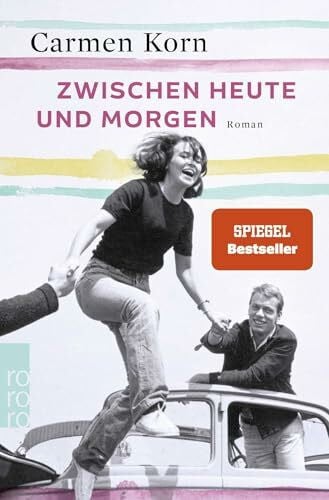 Korn, Carmen Zwischen heute und morgen (Drei-Städte-Saga, Band 2)