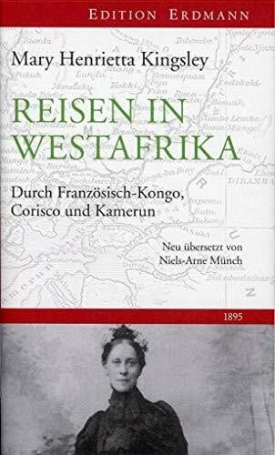Münch, Niels-Arne Reisen in Westafrika: Durch Französisch-Kongo, Corisco und Kamerun (Edition Erdmann)