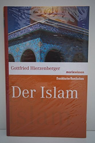 Hierzenberger, Gottfried Der Islam (marixwissen)