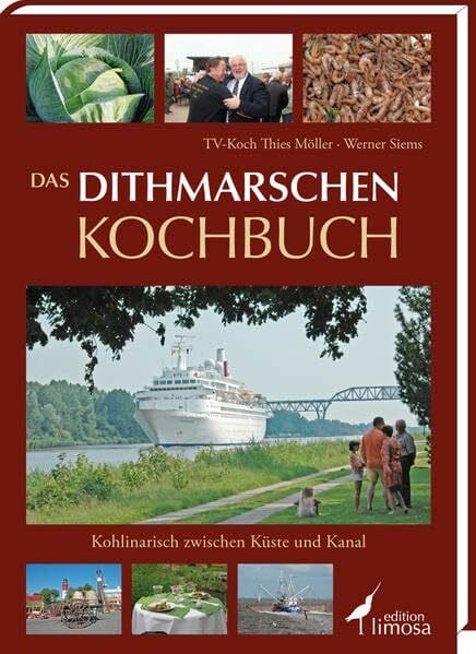 Möller, Thies Das Dithmarschen Kochbuch: Kohlinarisch zwischen Küste und Kanal