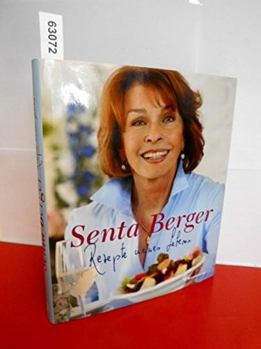 Senta Berger Rezepte meines Lebens