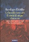 Dahlke, Ruediger Lebenskrisen als Entwicklungschancen: Zeiten des Umbruchs und ihre Krankheitsbilder