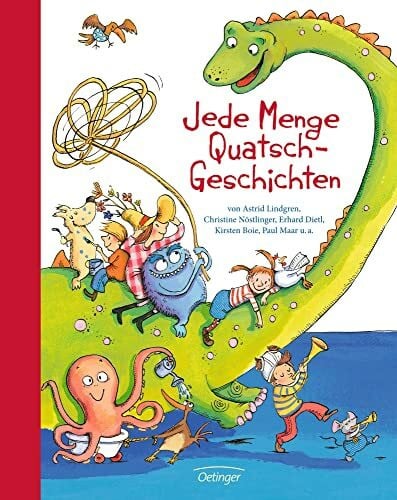 Lütje, Susanne Jede Menge Quatsch-Geschichten: von Astrid Lindgren, Christine Nöstlinger, Erhard Dietl, ...