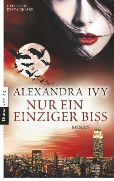 Ivy, Alexandra Nur ein einziger Biss: Guardians of Eternity 3 - Roman (Guardians of Eternity-Serie, Band 3)