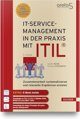 Ziegenbein, Michael IT-Service-Management in der Praxis mit ITIL®: Zusammenarbeit systematisieren und relevante Ergebnisse erzielen
