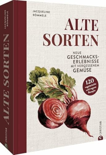 Römmele, Jacqueline Gemüse-Kochbuch – Alte Sorten: Saisonal kochen mit vergessenen Gemüsesorten. Veggie Kochbuch mit 120 vegetarischen & veganen Rezepten von deftig bis süß. Inkl. Tipps zu Anbau und Ernte.