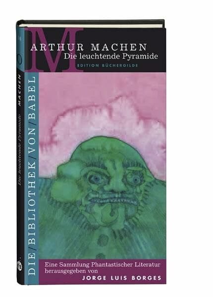 Jäger, Bernhard Die leuchtende Pyramide: Erzählungen. Vorw. v. Jorge L. Borges (Die Bibliothek von Babel)
