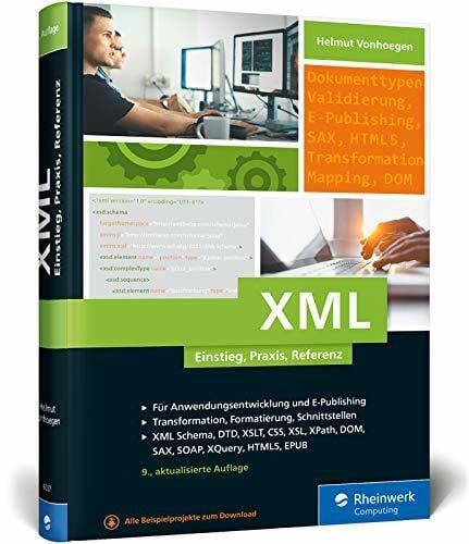 Vonhoegen, Helmut XML: Einstieg, Praxis, Referenz. Das XML-Handbuch mit vielen Anwendungsbeispielen.