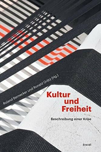Grätz, Ronald Kultur und Freiheit: Beschreibung einer Krise