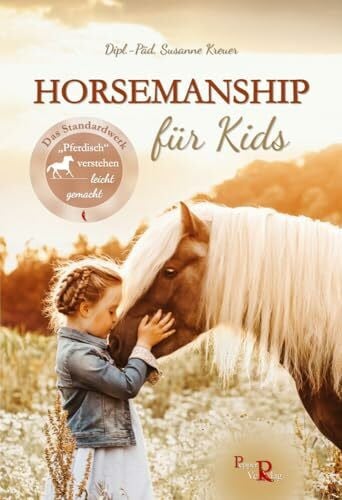 Kreuer, Susanne Horsemanship für Kids: Pferdisch verstehen leicht gemacht