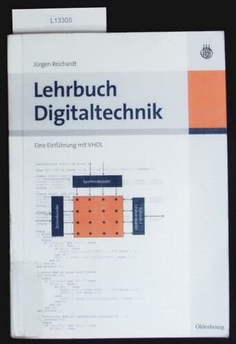 Reichardt, Jürgen Lehrbuch Digitaltechnik: Eine Einführung mit VHDL