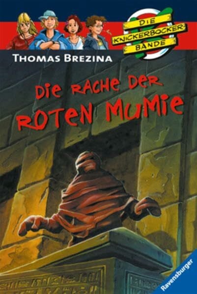Birck, Jan Die Rache der roten Mumie (Die Knickerbocker-Bande, Band 17)