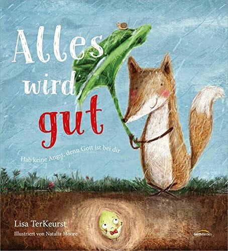 TerKeurst, Lysa Alles wird gut: Hab keine Angst, denn Gott ist bei dir