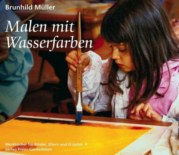 Müller, Brunhild Malen mit Wasserfarben (Werkbücher für Kinder, Eltern und Erzieher)