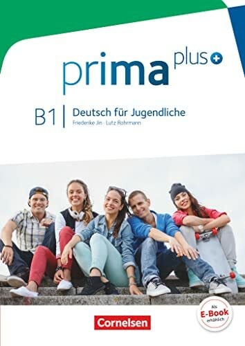 Michalak, Magdalena Prima plus - Deutsch für Jugendliche - Allgemeine Ausgabe - B1: Gesamtband: Schulbuch (Prima plus, Allgemeine Ausgabe, B1: Gesamtband)