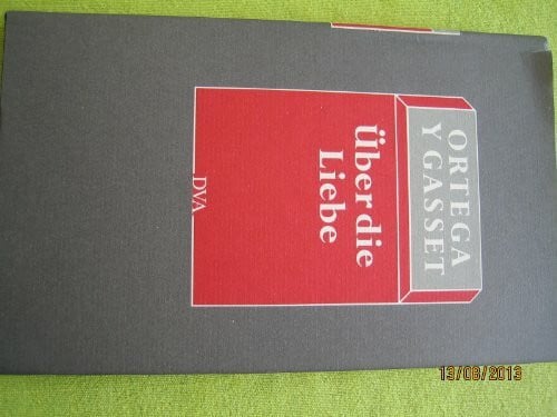Helene Weyl Über die Liebe: Aus d. Span. übers. u. hrsg. v. Helene Weyl u. a..