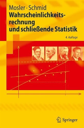 Mosler, Karl Wahrscheinlichkeitsrechnung und schließende Statistik (Springer-Lehrbuch) (German Edition)