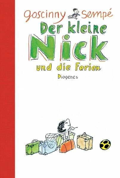 Lenzen, Hans Georg Der kleine Nick und die Ferien: Siebzehn prima Geschichten von ›Asterix‹-Autor René Goscinny