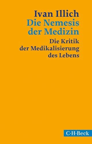 Lindquist, Thomas Die Nemesis der Medizin: Die Kritik der Medikalisierung des Lebens (Beck Paperback)
