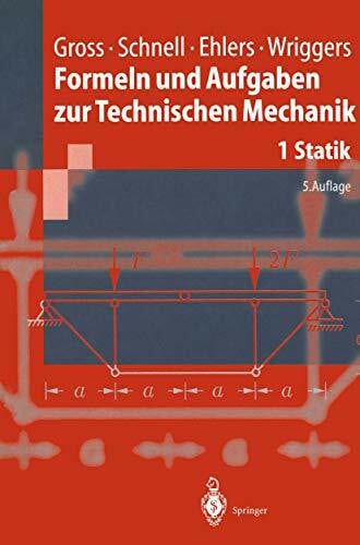 Wriggers, Peter Formeln und Aufgaben zur Technischen Mechanik: Statik (Springer-Lehrbuch)