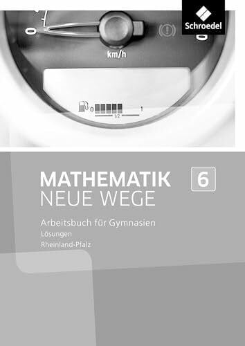 Wagner, Laura Mathematik Neue Wege SI - Ausgabe 2016 für Rheinland-Pfalz: Lösungen 6: Sekundarstufe 1 - Ausgabe 2016