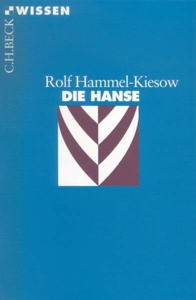 Hammel-Kiesow, Rolf Die Hanse (Beck'sche Reihe)