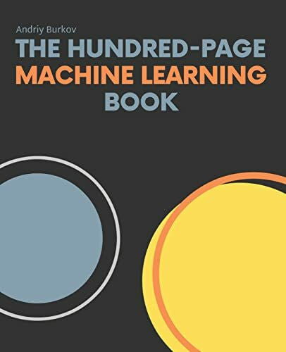 Burkov, Andriy The Hundred-Page Machine Learning Book