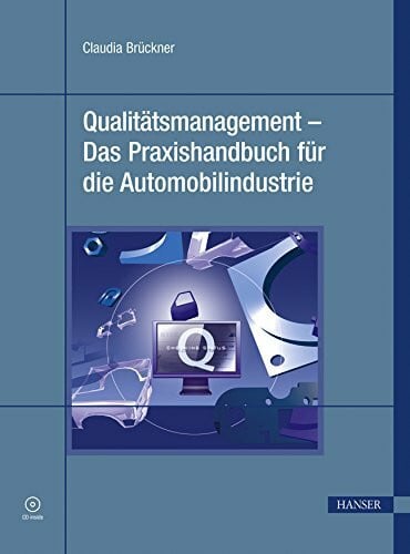 Brückner, Claudia Qualitätsmanagement - Das Praxishandbuch für die Automobilindustrie
