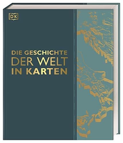 Radner, Professor Karen Die Geschichte der Welt in Karten: Über 140 thematische Karten, Zeitleisten, Bilder und Grafiken illustrieren die Menschheits- und die wichtigsten Ereignisse der Weltgeschichte