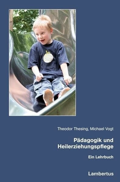 Vogt, Michael Pädagogik und Heilerziehungspflege: Ein Lehrbuch