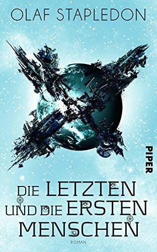 Stapledon, Olaf Die Letzten und die Ersten Menschen: Roman