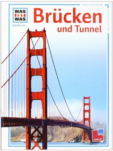 Köthe, Rainer Was ist was, Band 091: Brücken und Tunnel